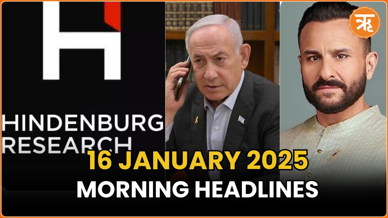 News Flash: Israel-Hamas Ceasefire, Hindenburg Research Shuts Down, Saif Ali Khan Stabbed & More
