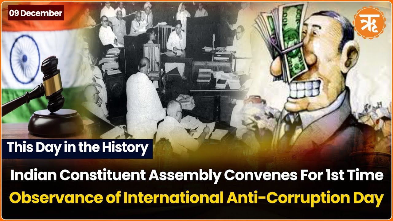 This Day in History | Indian Constituent Assembly Convenes For 1st Time | Int’l Anti-Corruption Day