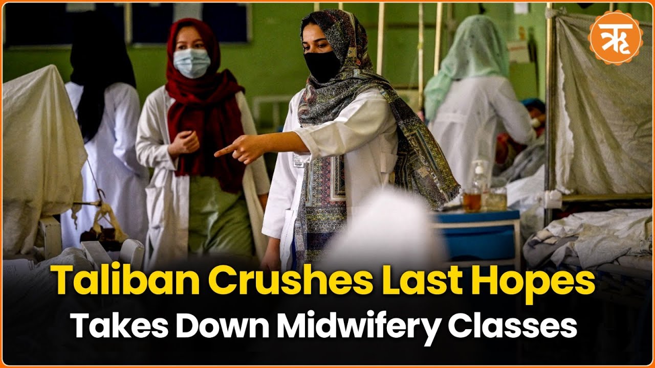 Taliban Bans Women From Enrolling in Nursing and Midwifery Training