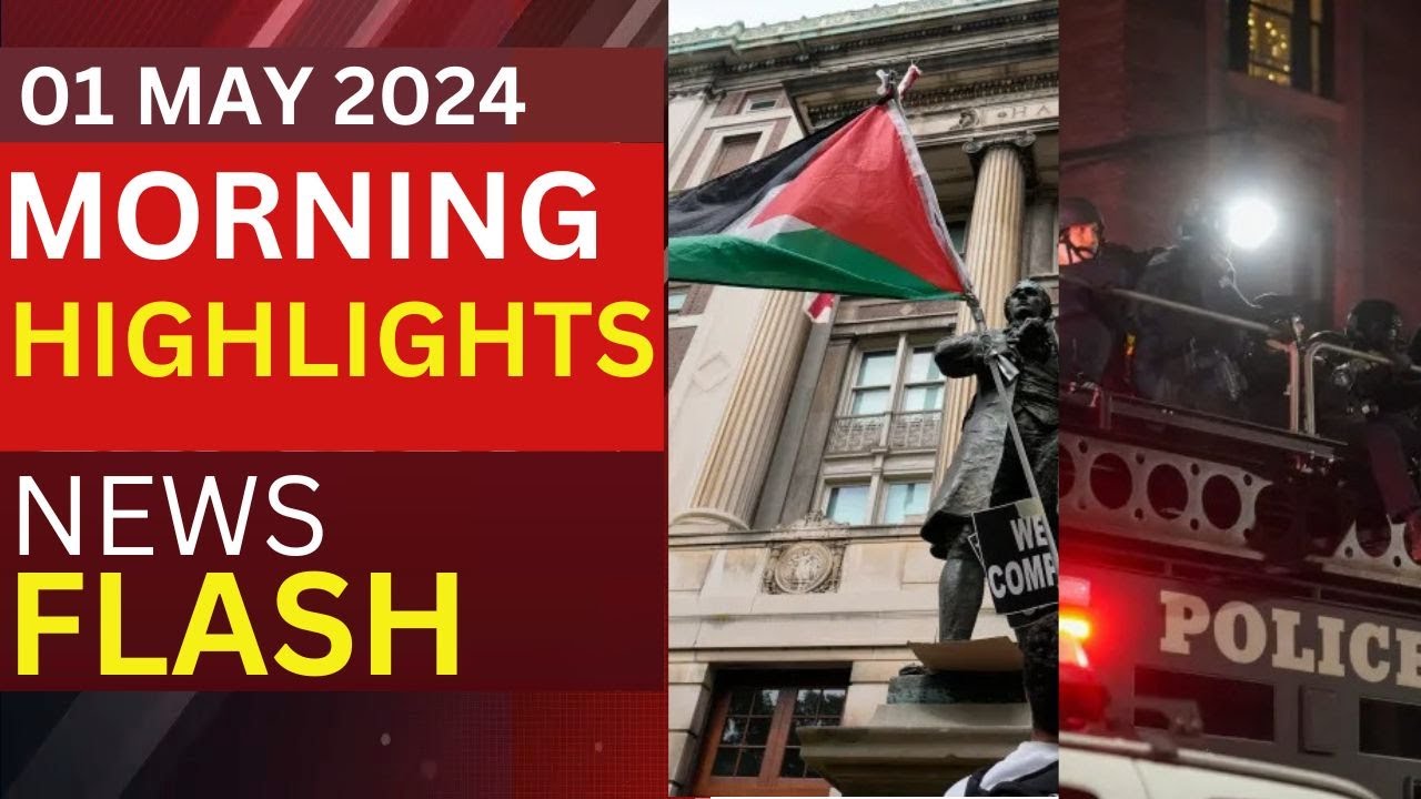 Headlines of the Day| Cops Enter Columbia Campus, Arrest Pro Palestine Protesters Occupying Building