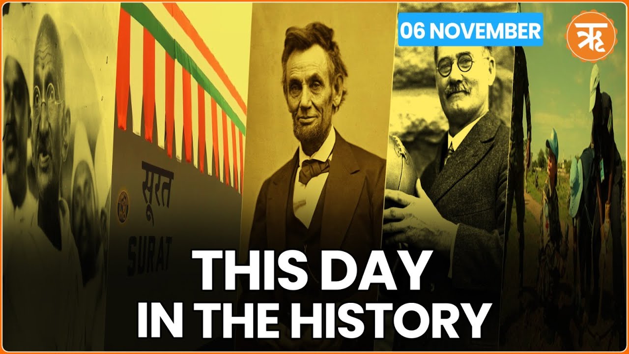 This Day in History |Gandhi’s ‘Great March’ Against Apartheid |INS Surat Unveiled|Lincoln’s Election