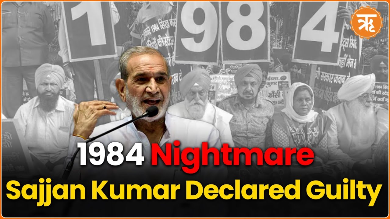 1984 Riots: Ex-Congress MP Sajjan Kumar Convicted for Brutal Killings, Court Exposes Congress’ Role