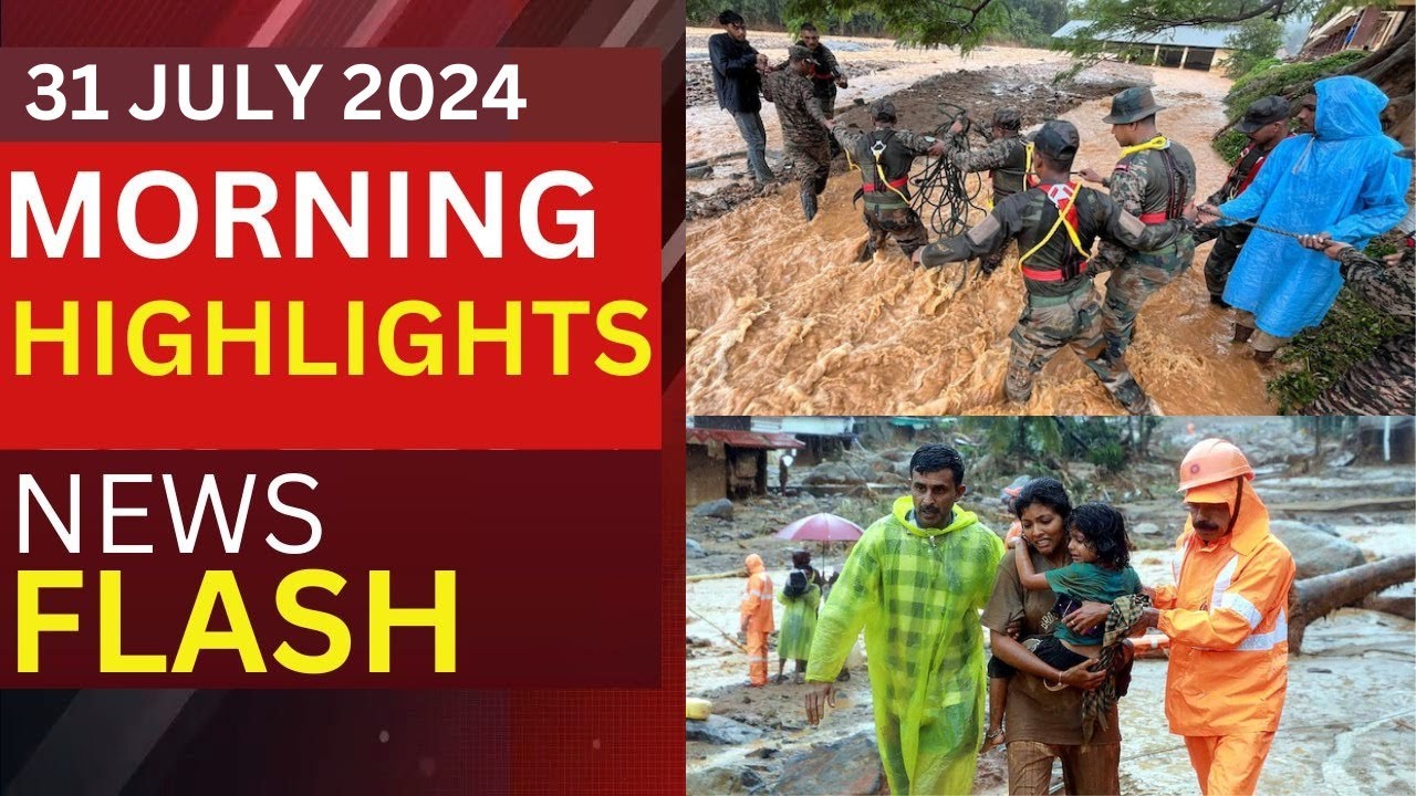 Headlines of the Day | Wayanad Landslides Claim Over 140 Lives | Paris Olympics Triathlon Postponed