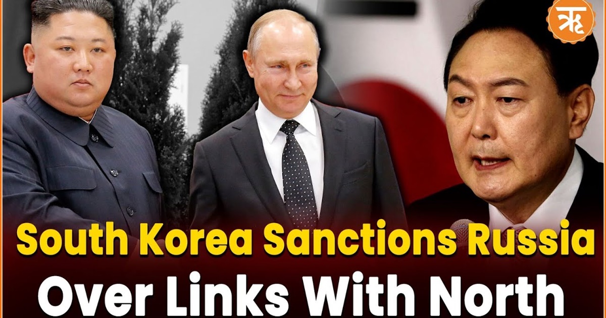 South Korea Imposes Sanctions on Russia Over North Korea’s Weapon Programme | Ritam